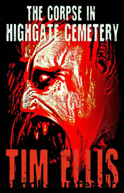 The Corpse in Highgate Cemetery: (Quigg 8) by Tim Ellis
