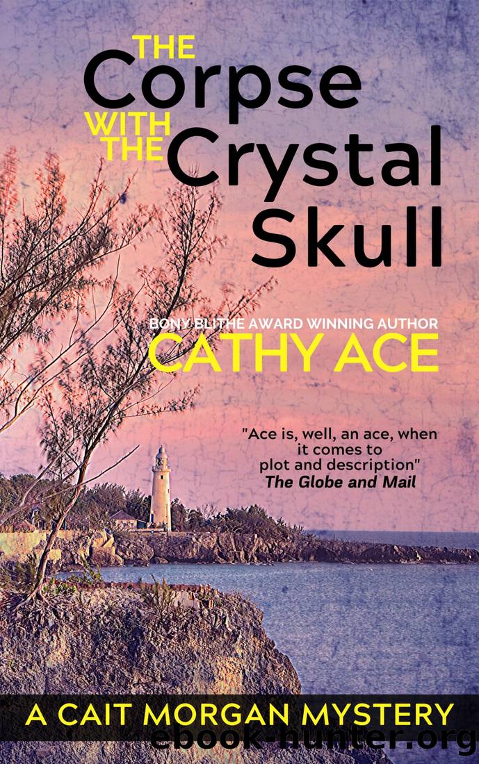 The Corpse with the Crystal Skull by Cathy Ace
