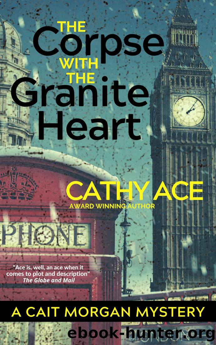 The Corpse with the Granite Heart by Cathy Ace