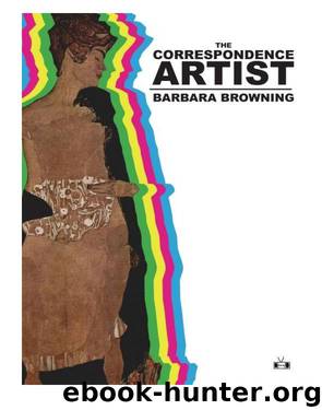 The Correspondence Artist by Barbara Browning