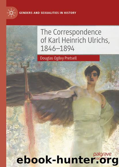 The Correspondence of Karl Heinrich Ulrichs, 1846–1894 by Douglas Ogilvy Pretsell