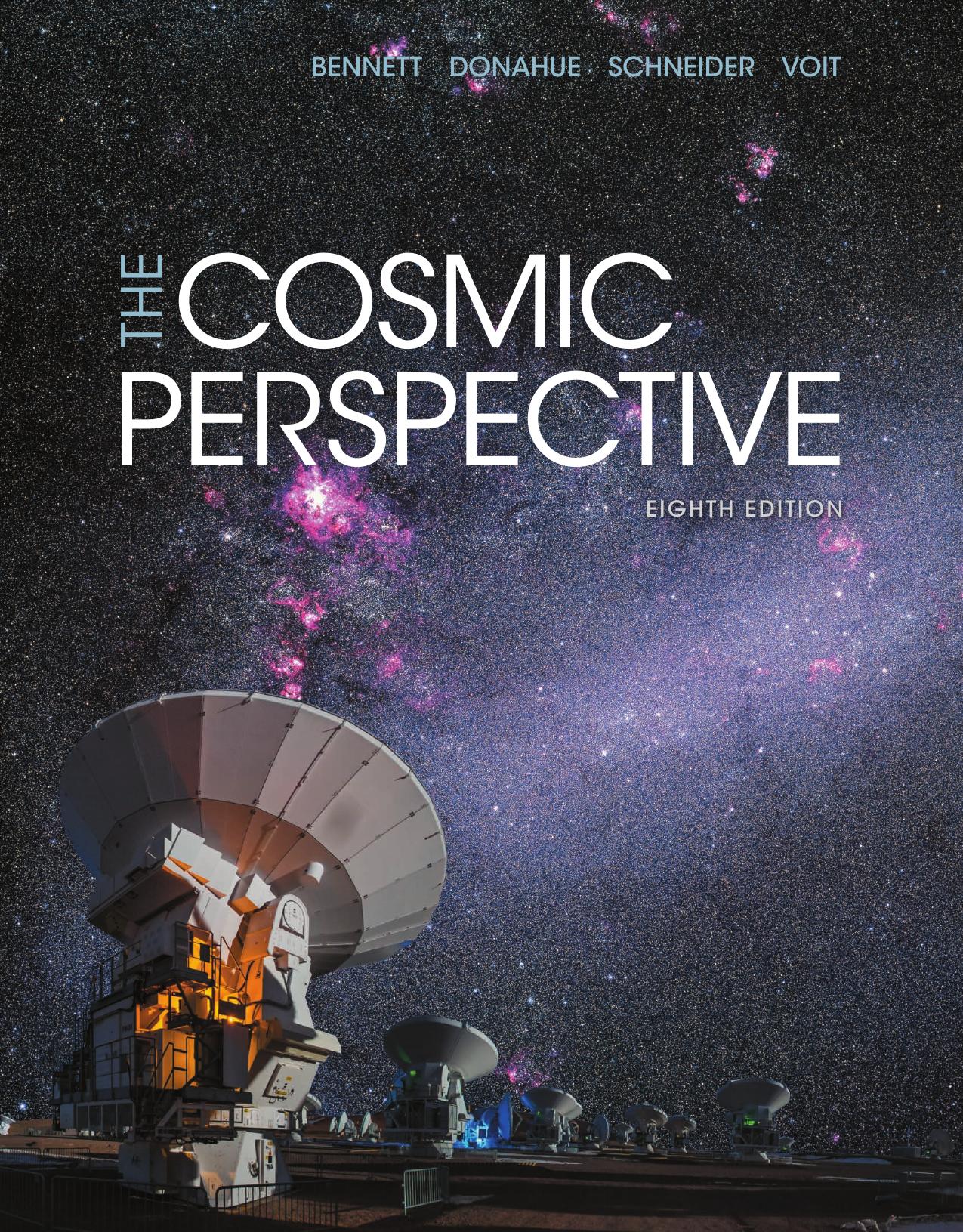 The Cosmic Perspective by Jeffrey Bennett Megan Donahue Nicholas Schneider Mark Voit