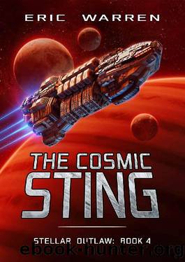 The Cosmic Sting (Stellar Outlaw Book 4) by Eric Warren