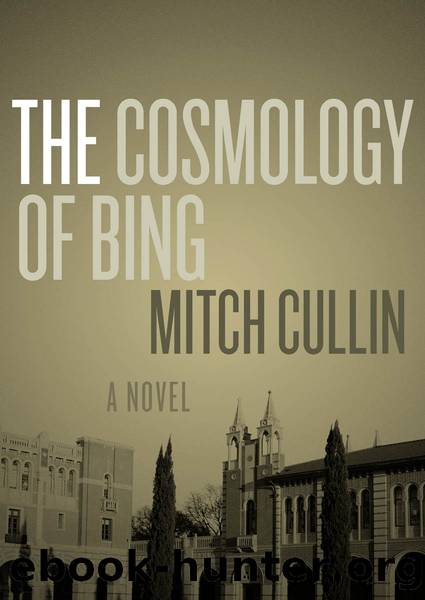 The Cosmology of Bing: a Novel by Mitch Cullin