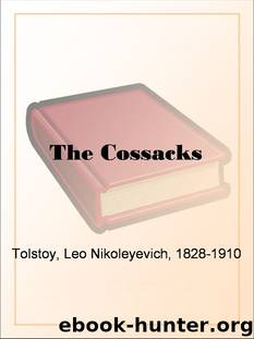 The Cossacks by Graf Leo Tolstoy