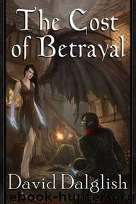 The Cost of Betrayal (The Half-Orcs, Book 2) by Dalglish David