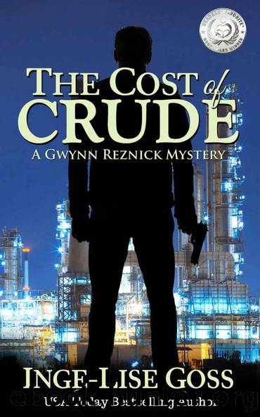 The Cost of Crude: A Gwynn Reznick Mystery (Gwynn Reznick Mystery Thriller Series Book 1) by Inge-Lise Goss