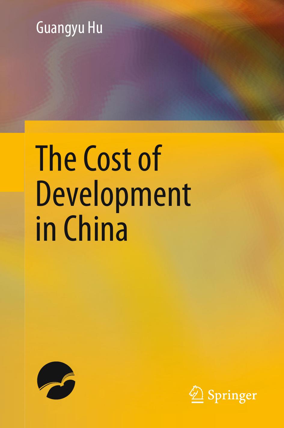 The Cost of Development in China by Guangyu Hu (auth.)