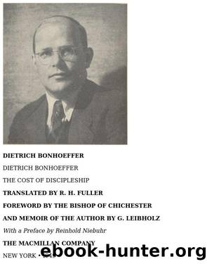 The Cost of Discipleship - Dietrich Bonhoeffer by Dietrich Bonhoeffer
