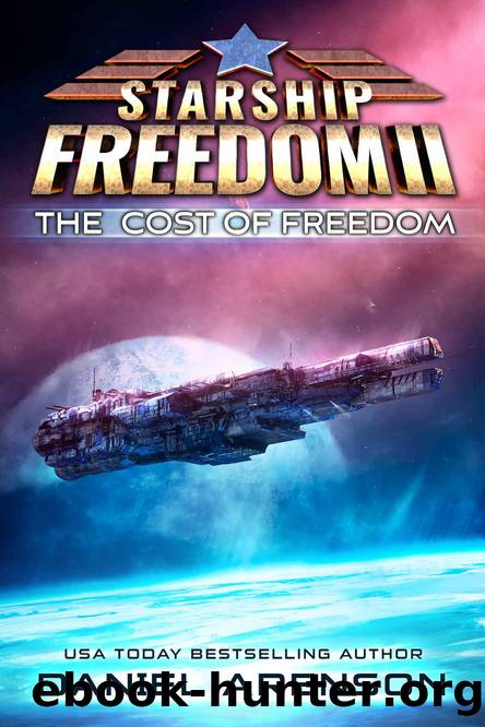 The Cost of Freedom (Starship Freedom Book 2) by Daniel Arenson