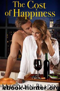The Cost of Happiness: A Contemporary Romance by Braden Magdalen