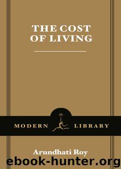 The Cost of Living by Arundhati Roy