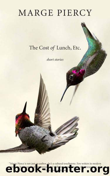 The Cost of Lunch, Etc. by Marge Piercy