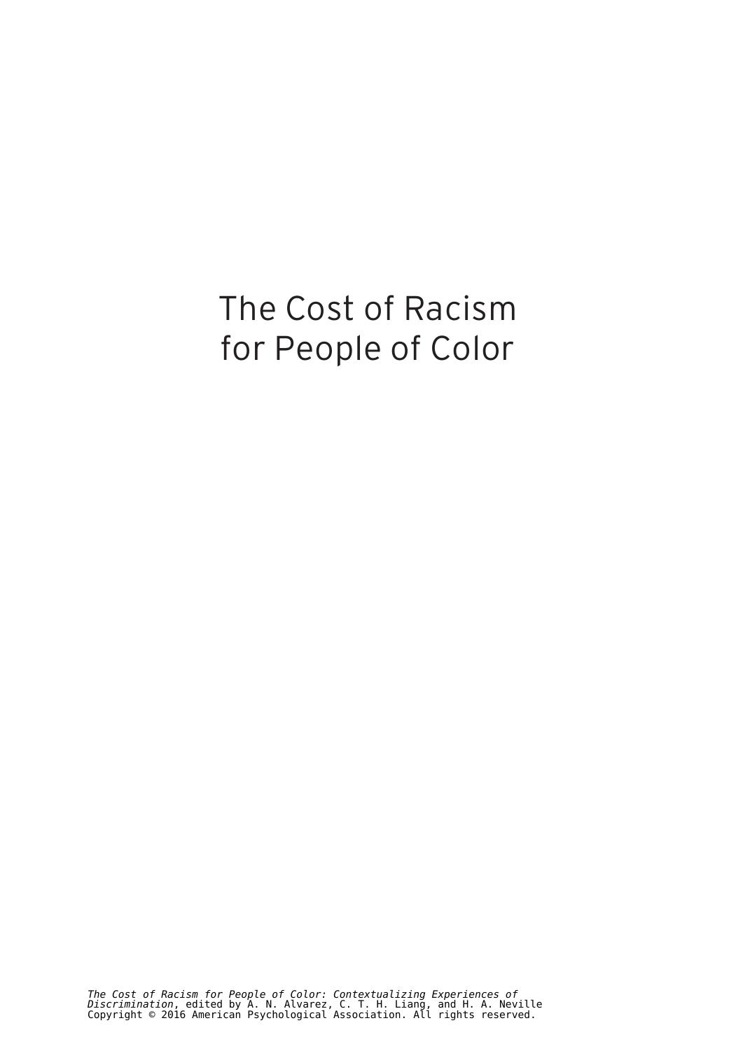 The Cost of Racism for People of Color: Contextualizing Experiences of Discrimination by Alvin N Alvarez Christopher Liang Helen A. Neville
