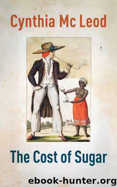 The Cost of Sugar by Cynthia McLeod