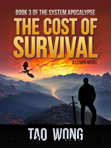 The Cost of Survival: A LitRPG Apocalypse (The System Apocalypse Book 3) by Tao Wong