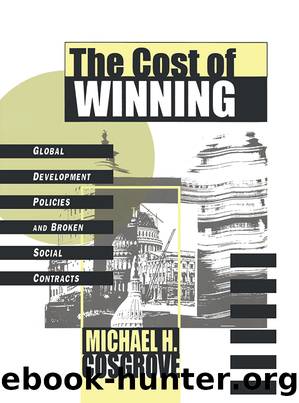 The Cost of Winning: Global Development Policies and Broken Social Contracts by Michael Cosgrove