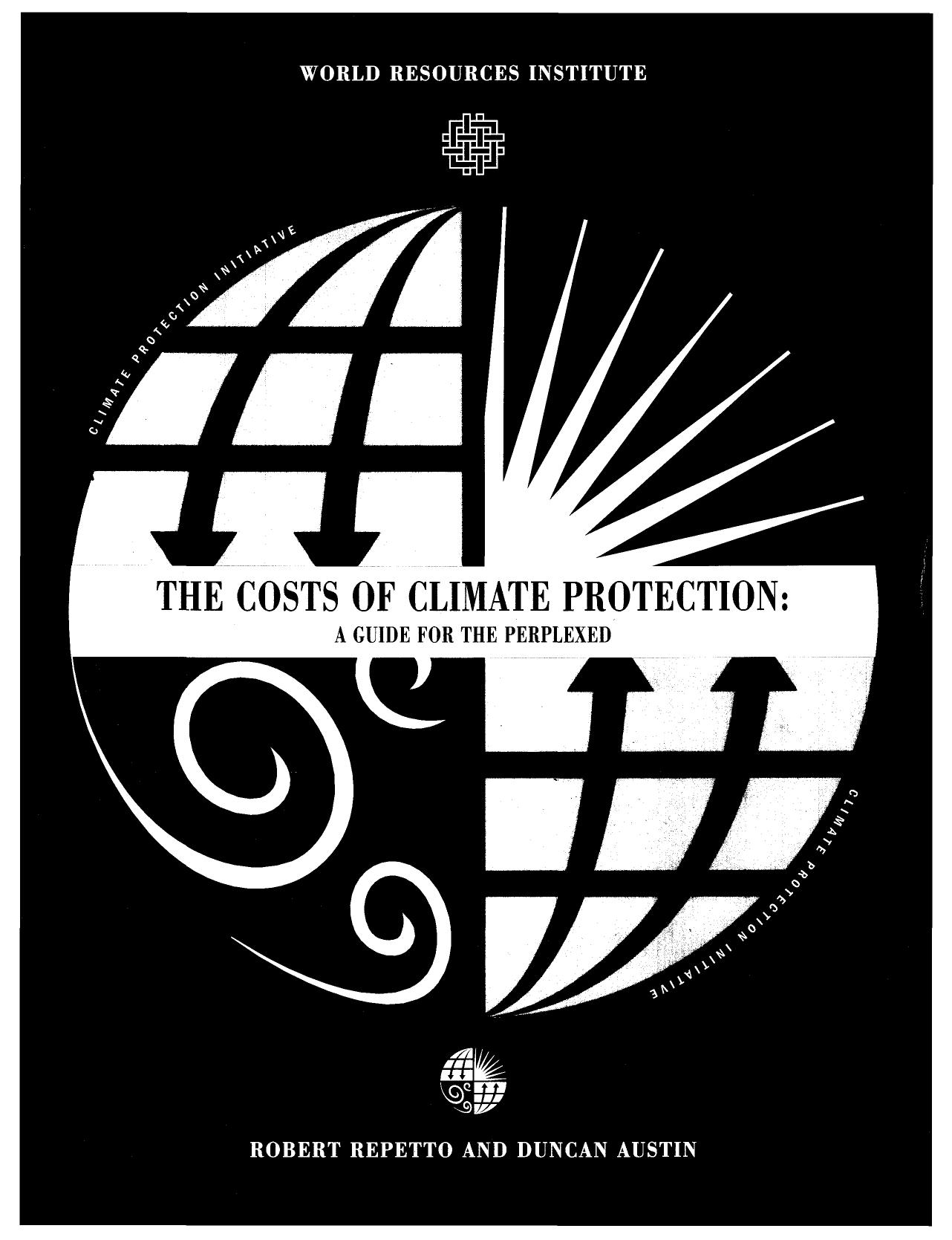 The Costs of Climate Protection: A Guide for the Perplexed by Robert Repetto