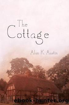 The Cottage by Alan K. Austin