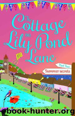 The Cottage on Lily Pond Lane_Part Two_Summer secrets by Emily Harvale