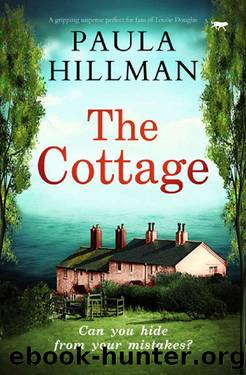 The Cottage: A gripping suspense perfect for fans of Louise Douglas by Paula Hillman