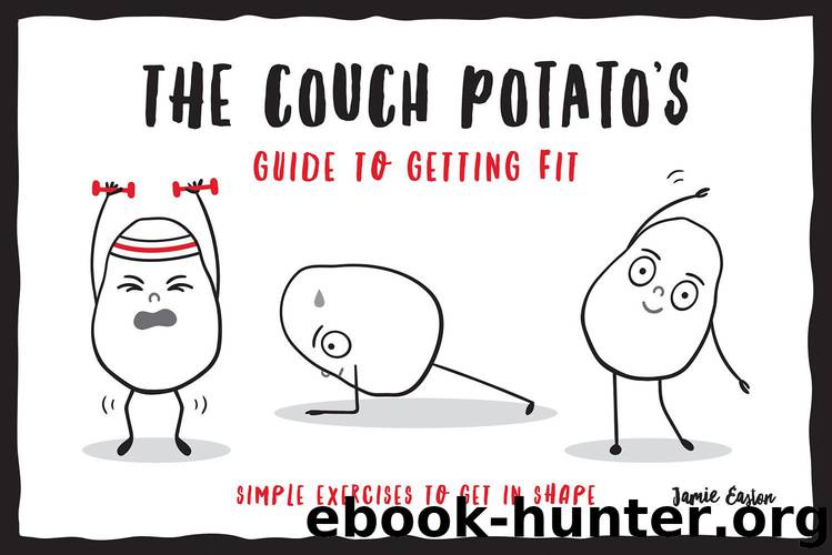 The Couch Potato’s Guide to Getting Fit by Jamie Easton