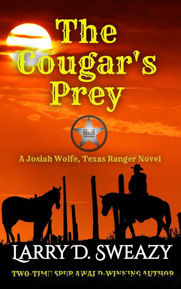 The Cougar's Prey: A Josiah Wolfe, Texas Ranger Novel by Sweazy Larry D