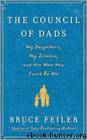 The Council of Dads: My Daughters, My Illness, and the Men Who Could Be Me by Bruce Feiler