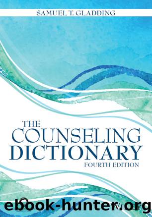 The Counseling Dictionary by Samuel T. Gladding