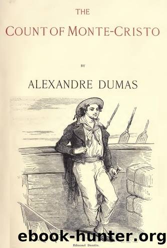 The Count of Monte Cristo (Illustrated) by Alexandre Dumas