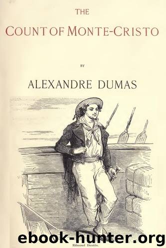The Count of Monte Cristo, Illustrated by Alexandre Dumas