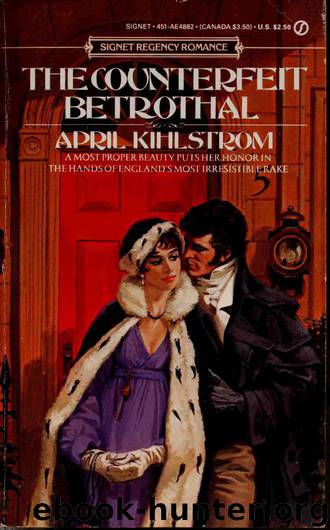 The Counterfeit Betrothal by April Kihlstrom