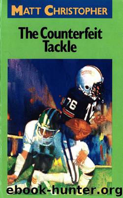 The Counterfeit Tackle by Matt Christopher