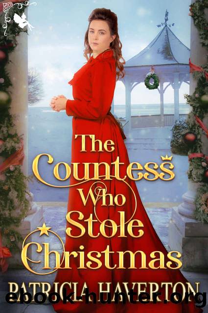 The Countess Who Stole Christmas: A Historical Regency Romance Novel by Haverton Patricia