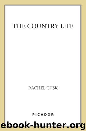 The Country Life by Rachel Cusk