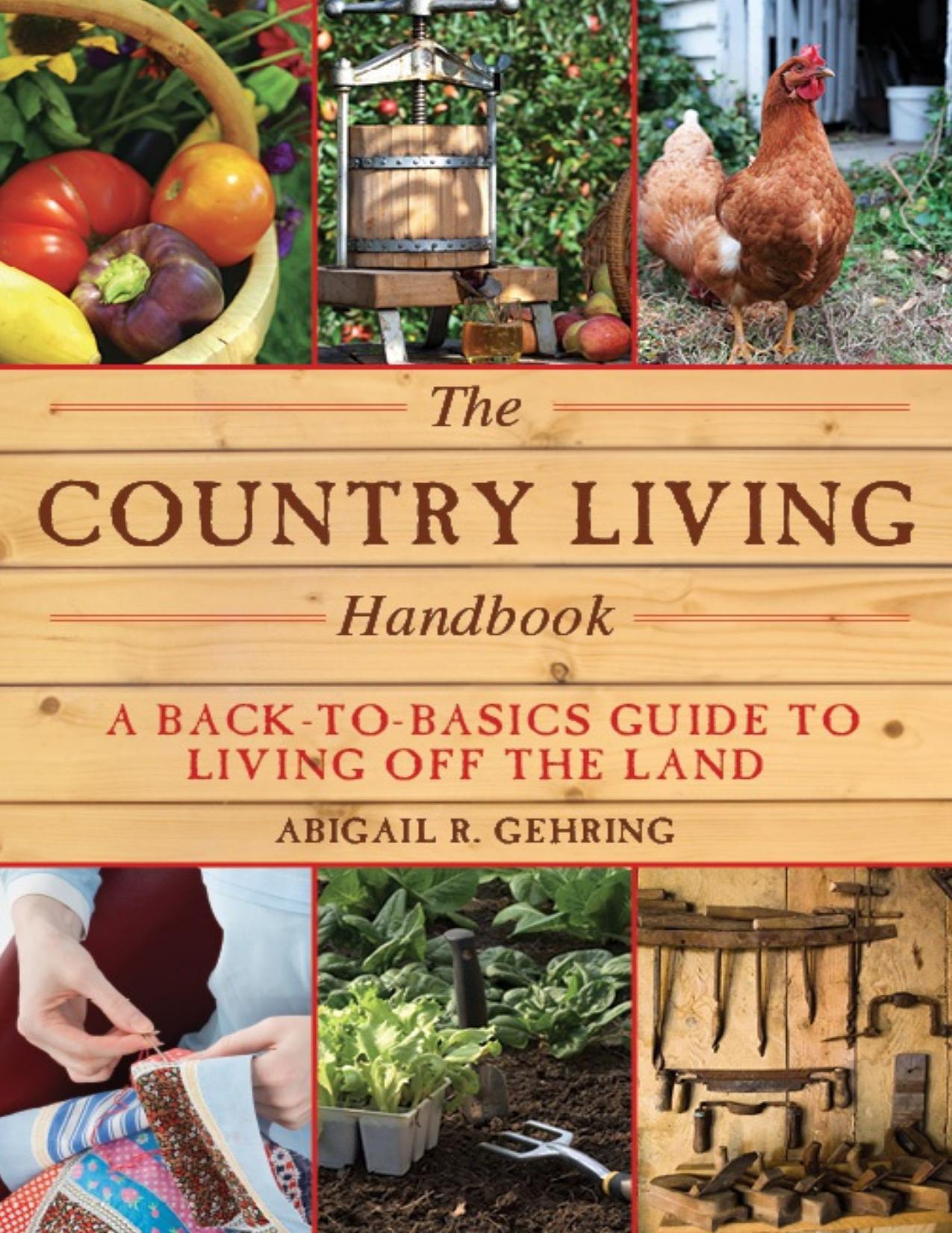 The Country Living Handbook by Abigail R. Gehring