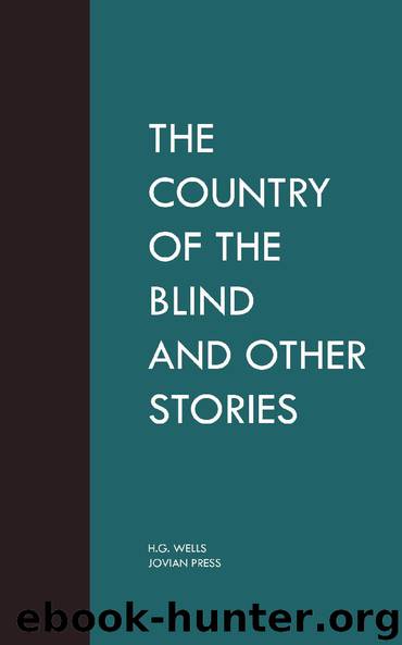 The Country of the Blind and Other Stories by H.G. Wells