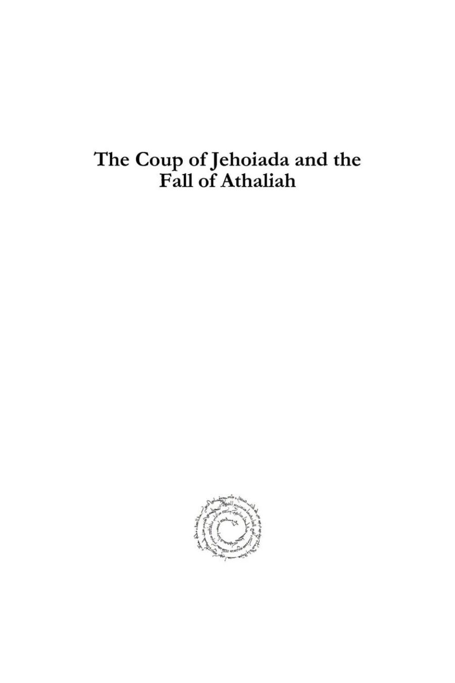 The Coup of Jehoiada and the Fall of Athaliah: The Discourses and Textual Production of 2 Kings 11 by Clayton Bench