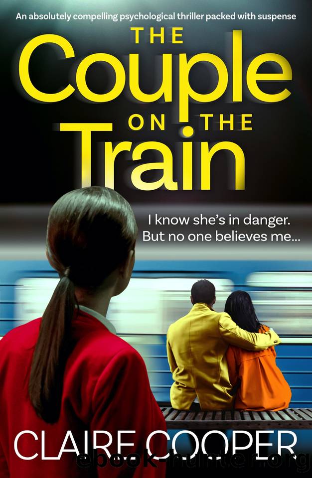 The Couple on the Train: An absolutely compelling psychological thriller packed with suspense by Claire Cooper