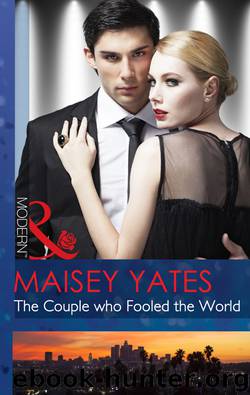 The Couple who Fooled the World by Maisey Yates