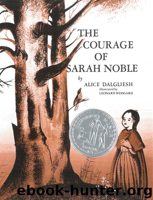 The Courage of Sarah Noble by Alice Dalgliesh