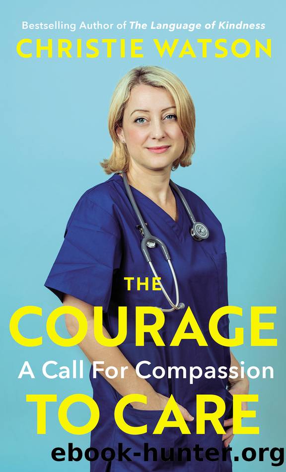 The Courage to Care by Christie Watson