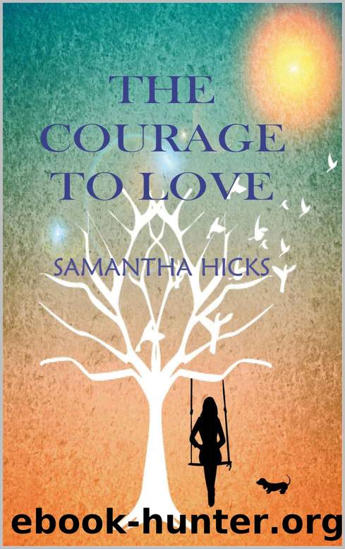 The Courage to Love by Samantha Hicks