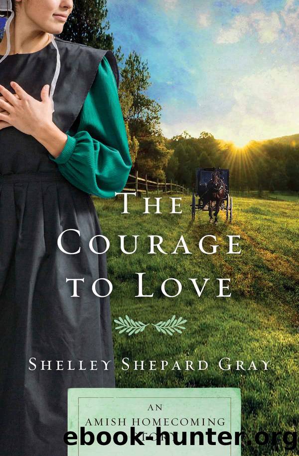 The Courage to Love by Shelley Shepard Gray