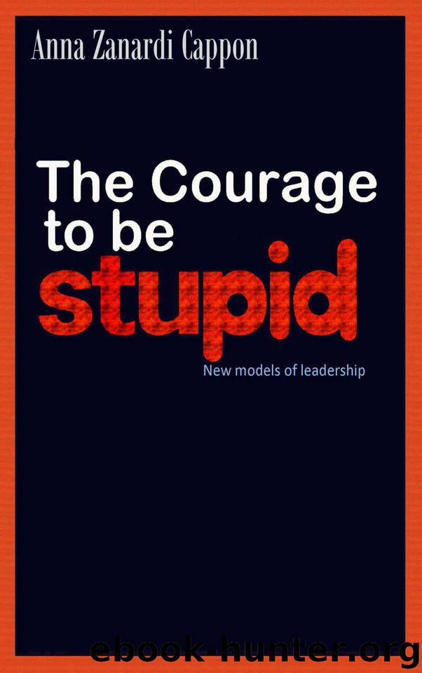 The Courage to be Stupid by Capon Anna Zanardi