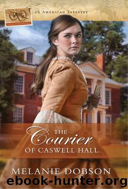 The Courier of Caswell Hall (American tapestries) by Dobson Melanie