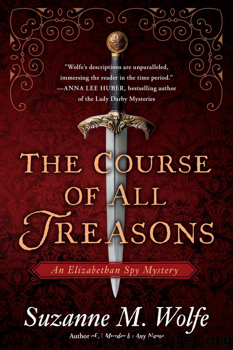 The Course of All Treasons by Suzanne M. Wolfe