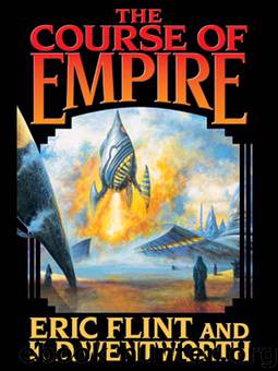 The Course of Empire by Eric Flint & K. D. Wentworth