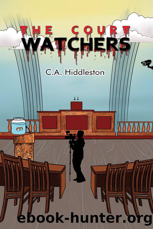 The Court Watchers by C.A. Hiddleston