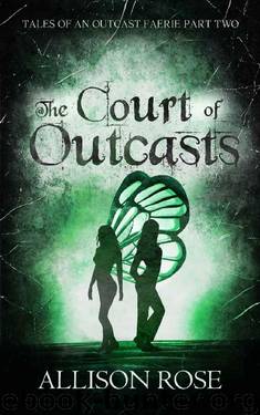 The Court of Outcasts by Allison Rose